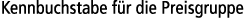 Kennbuchstabe f r die Preisgruppe