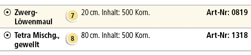 ￼,Zwerg L wenmaul,￼,20 cm. Inhalt: 500 Korn. Art Nr: 0819,￼,Tetra Mischg., gewellt,￼,80 cm. Inhalt: 500 Korn. Art Nr:...