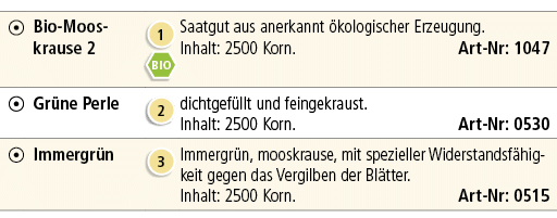 ￼,Bio Moos­krause 2,￼ ￼,Saatgut aus anerkannt kologischer Erzeugung. Inhalt: 2500 Korn. Art Nr: 1047,￼,Gr ne Perle,￼...