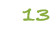 13