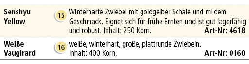 Senshyu Yellow,￼,Winterharte Zwiebel mit goldgelber Schale und mildem Geschmack. Eignet sich f r fr he Ernten und ist...